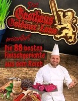 Buch - Das Gasthaus Goldener Löwe präsentiert: Die 88 besten Fleischgerichte aus dem Reich - Kochbuch Buch - Das Gasthaus Goldener Löwe präsentiert: Die 88 besten Fleischgerichte aus dem Reich - Kochbuch