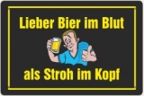 Blechschild - Lieber Bier im Blut - BS177