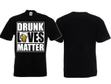 T-Hemd - Drunk Lives Matter - Motiv 2 - schwarz